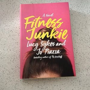 New Book: “A Fitness Junkie” Lucy Skyes and Jo Piazza
